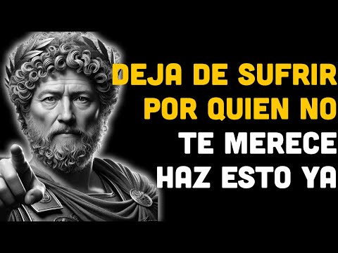 Domina Tus Emociones Y Deja De Sufrir Por Quien No Lo Merece | ESTOICISMO
