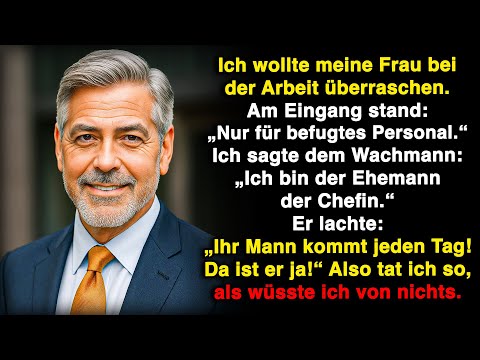 Ich wollte meine Frau im Büro überraschen, doch der Wachmann sagte: Ihr Mann ist schon da.