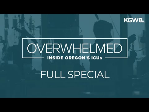 Overwhelmed: Inside Oregon's ICUs | 'We see no end' | Full special report