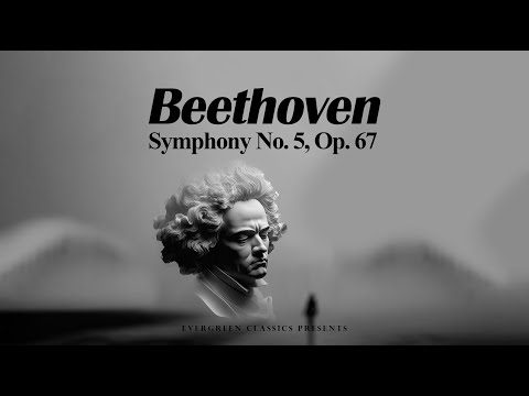Beethoven – Symphony No. 5 in C minor, Op. 67 “Symphony of Fate” | Classical Emotions: Masterpieces