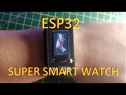 ESP32 super smart watch tutorial