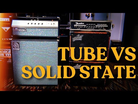 Bass Amps: TUBE vs SOLID STATE