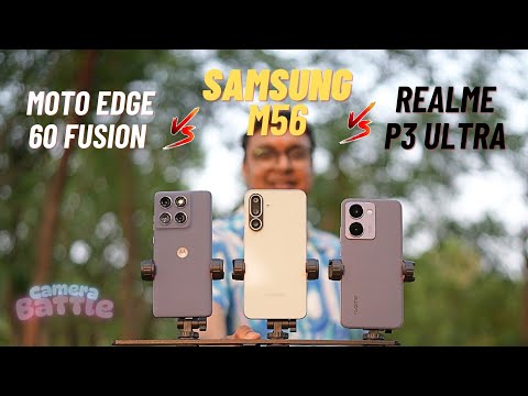 Realme P3 Ultra vs Samsung M56 vs Motorola Edge 60 Fusion | Camera Battle