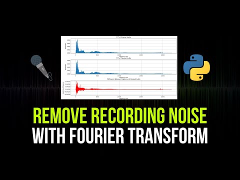 Remove Background Noise with Fourier Transform in Python
