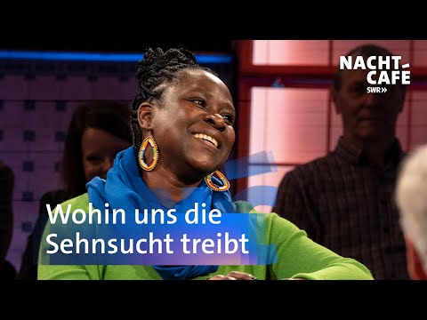 Wohin uns die Sehnsucht treibt | SWR Nachtcafé