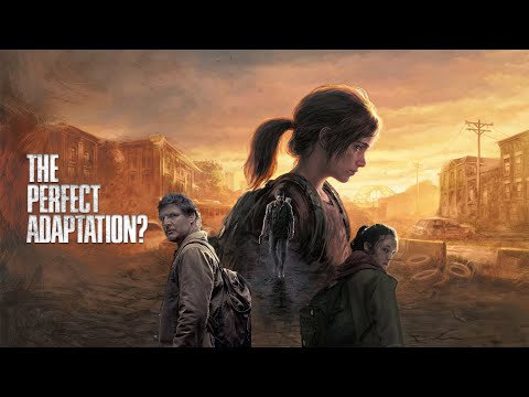 Why The Last Of Us Is The Perfect Adaptation