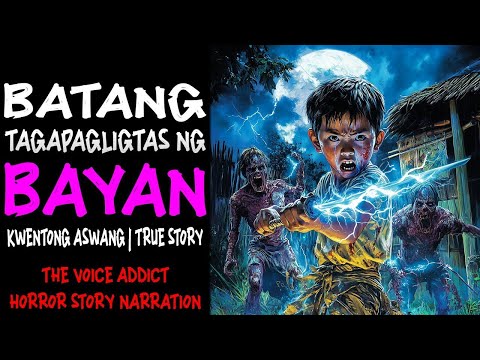 BATANG TAGAPAGLIGTAS NG BAYAN Aswang True Story