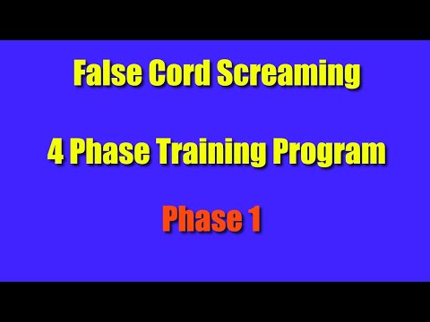 False Cord Screaming 4 Phase Training Program - Phase 1
