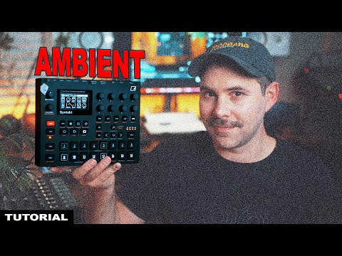 Syntakt Ambient Tutorial // Tips and Tricks