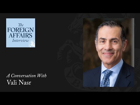 Vali Nasr: Iran, Israel, and America’s Future in the Middle East | Foreign Affairs Interview