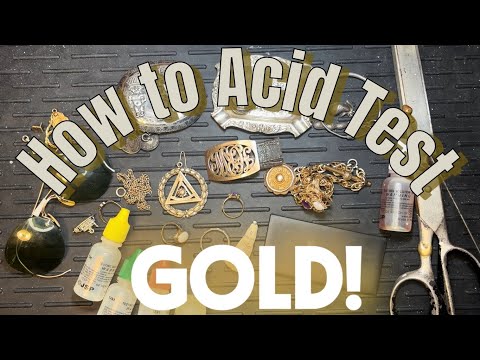 How to Acid Test Gold; Advice, Tips & Tricks, and Examples of 6k, 8k, 9k, 10k, 12k, 14k, 18k, & 22k