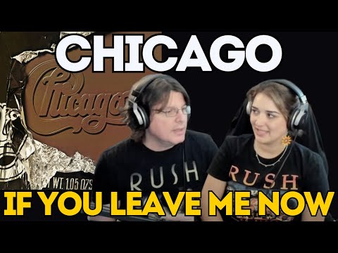 CHICAGO - If You Leave Me Now | FIRST TIME COUPLE REACTION