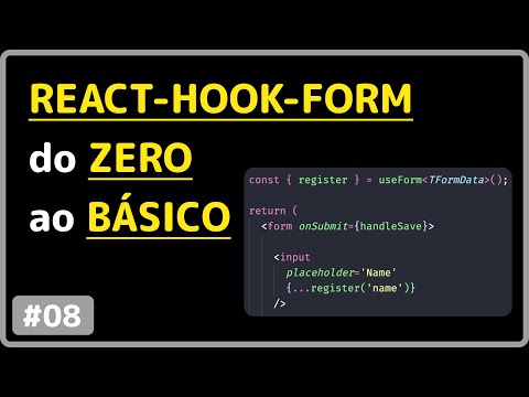 Formulários: #08 - Como usar o react hook form