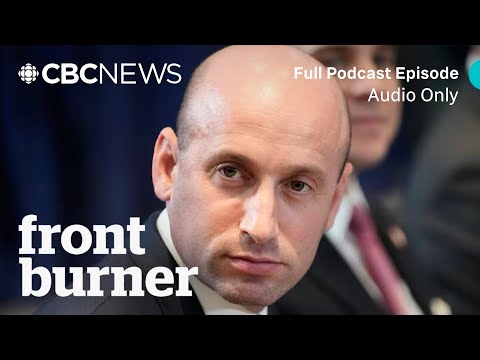 Stephen Miller: ICE’s ideologue-in-chief | Front Burner