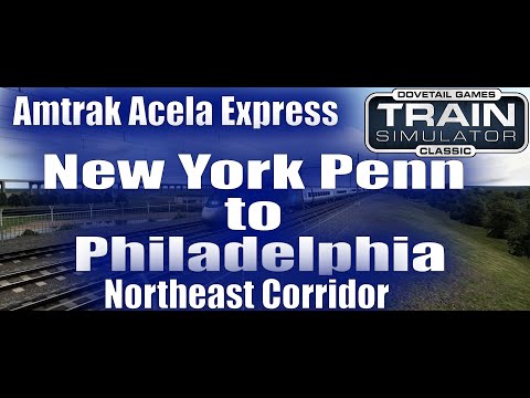 Train Simulator Classic /  New York Penn to Philadelphia 30th Street / Amtrak Acela Express 2103