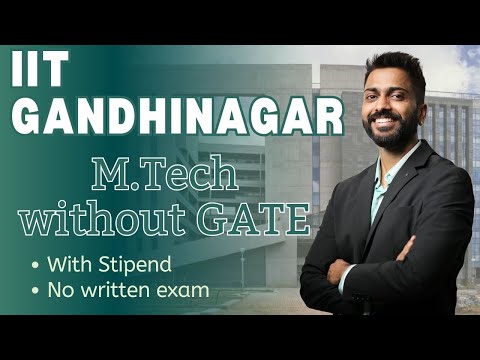 MTech in IIT Gandhinagar without GATE | With Stipend | No Written Test