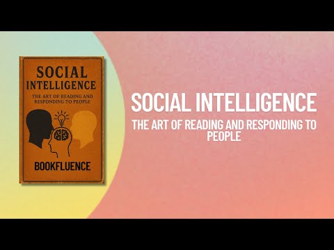 Social Intelligence Explained: How to Instantly Read People’s Emotions (Audiobook)