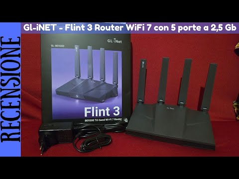 RECENSIONE - GL.iNet Router Flint 3 GL-BE9300 WiFi 7 con 5 porte Ethernet da 2,5 Gb, OpenWrt