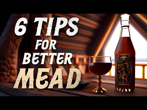 6 Tips for Better Traditional Meads!