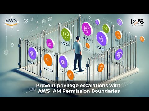 How to Use AWS IAM Permissions Boundaries to Prevent Privilege Escalation Attacks | Tutorial