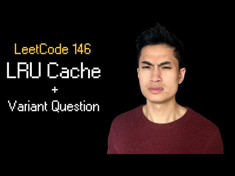 LRU Cache || Leetcode 146 || Variant Question Big Tech Actually Asks