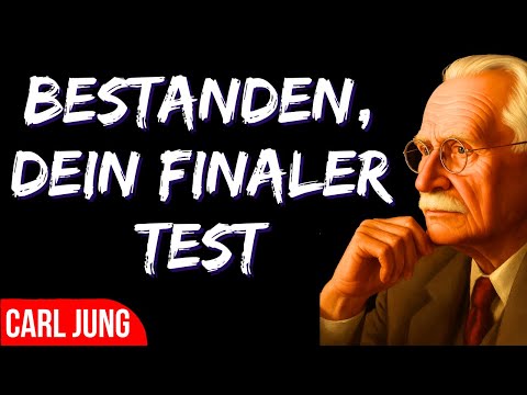 Du siehst das, weil du den finalen Test BESTANDEN hast — DAS GEHEIMNIS von Carl Jung