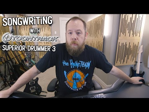 Songwriting With Superior Drummer 3!