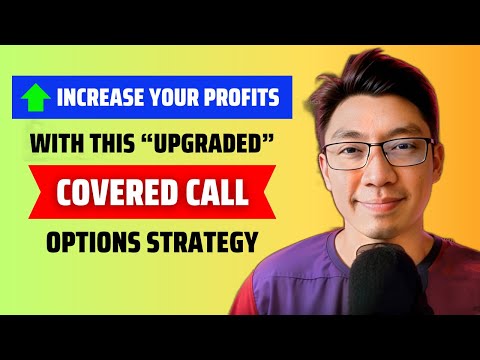 The "Upgraded" Covered Call Strategy (to Get Significantly More Profits)