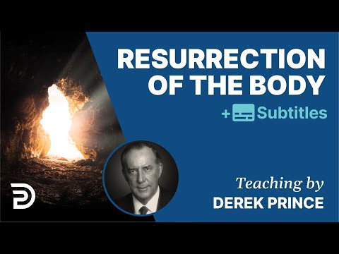 Resurrection Of The Body | The Foundations for Christian Living 9 |