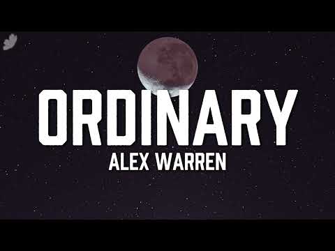Alex Warren - Ordinary (Lyrics)