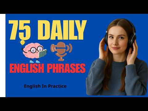 75 Essential English Phrases for Daily Conversation | Speak English Fluently & Naturally