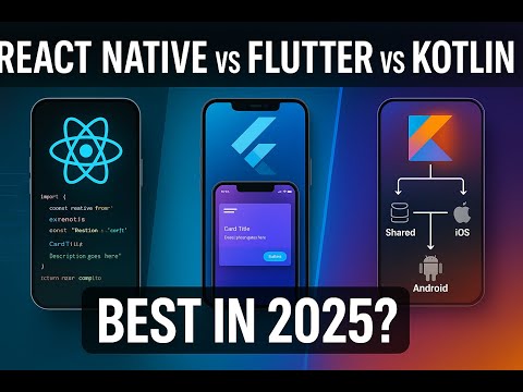 React Native vs Flutter vs Kotlin – Best Choice in 2025?