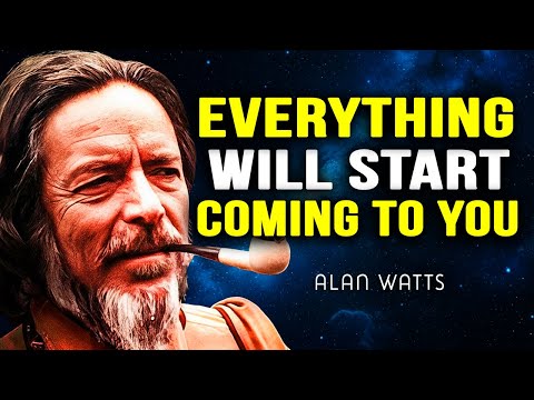 Don't Chase But Attract Everything You Want --- Alan Watts