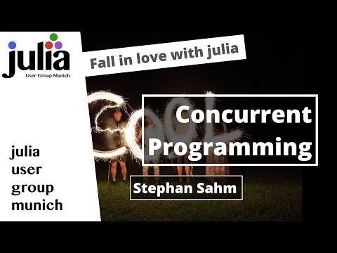 Concurrent programming 101 | Stephan Sahm | Julia User Group Munich | Fall in love with julia