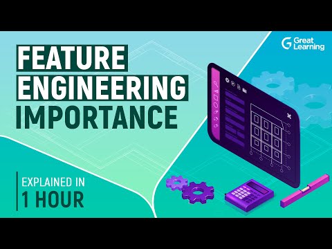 Feature Engineering Importance | Practical Application for Feature Engineering | Great Learning