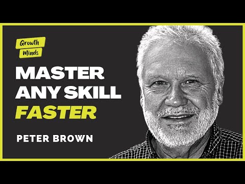 Learn ANYTHING Faster Using Proven Science | Peter Brown