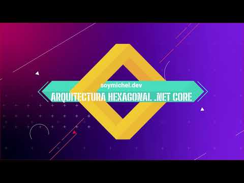 👨‍💻 Desarrollando API's con .NET Core y la Arquitectura Hexagonal