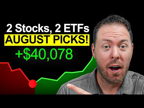 2 Stocks and 2 ETFs to BUY in August 2025