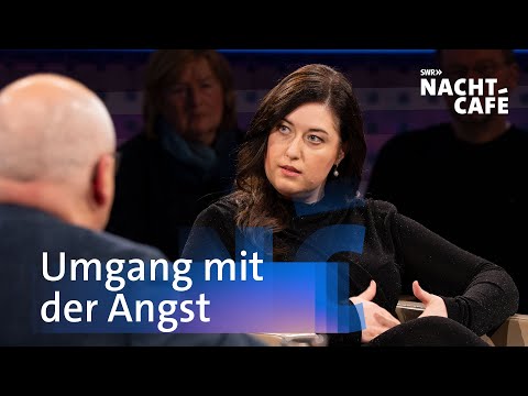 Umgang mit der Angst | SWR Nachtcafé