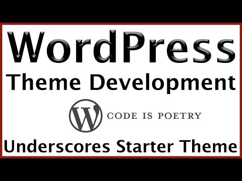 WordPress Theme Development Tutorial - Underscores Starter Theme