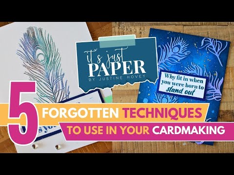 5 Forgotten Techniques to Use in Your Cardmaking - Top Tips from Justine Hovey