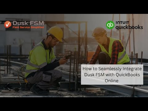 How to Seamlessly Integrate Dusk FSM with QuickBooks Online [Step-by-Step]