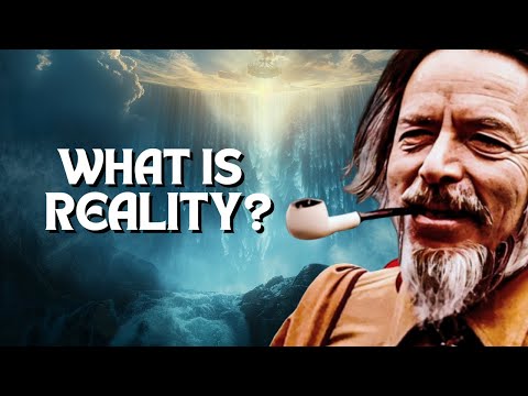 Alan Watts: What is Reality?