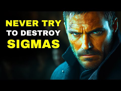 NEVER Try to DESTROY A Sigma Male! (You Will Regret It!)