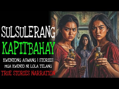 SULSULERANG KAPITBAHAY   Kulam True Story