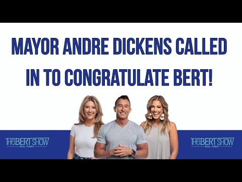 Mayor Andre Dickens Called In To Congratulate Bert!