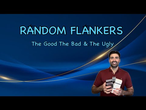6 Random Flankers (The Good, The Bad & The Ugly)