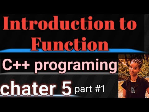 Introduction to Function in C++ programming, chapter five, part #1