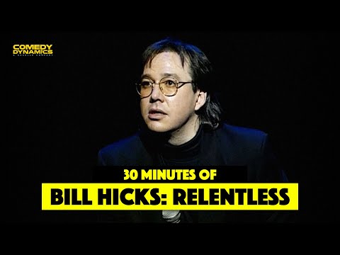 30 Minutes of Bill Hicks: Relentless