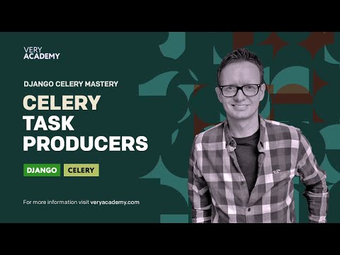 Python Django Celery Task Producers